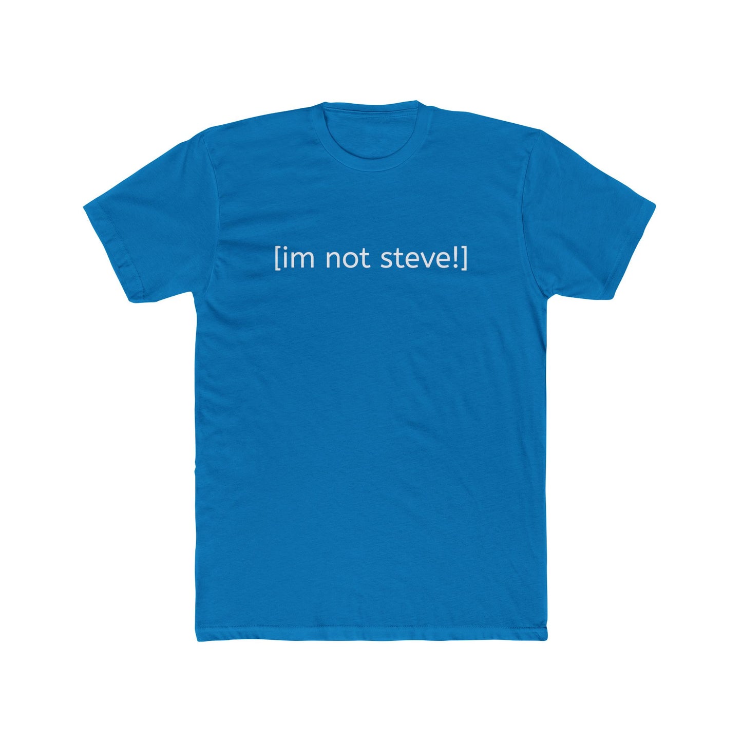 NOT STEVE! - Unisex T-shirt