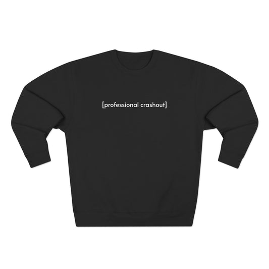 Professional Crashout Unisex Crewneck Sweatshirt | Funny Gift for Gamers, Casual Wear, Lounge Sweatshirt, Unique Birthday Present, [...]