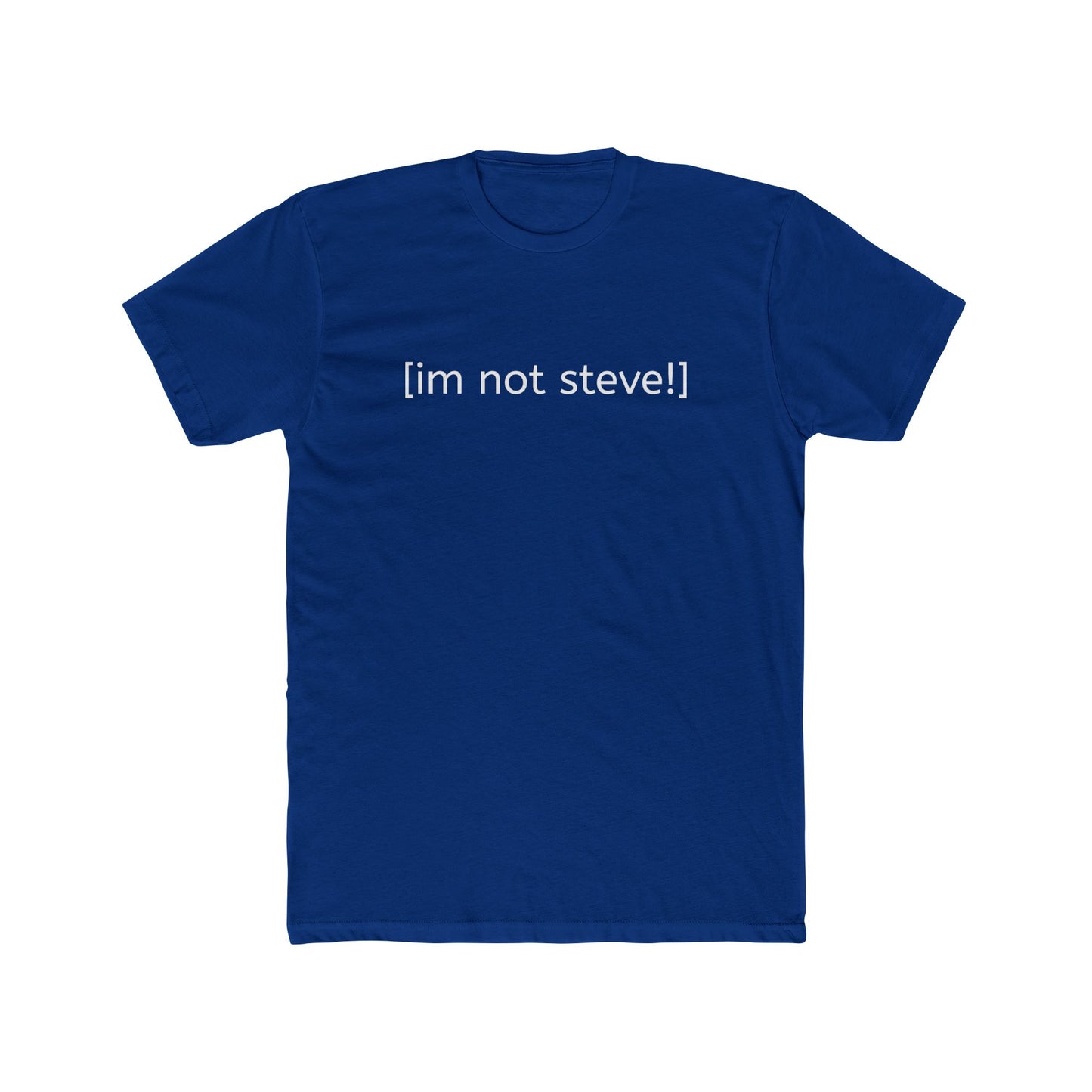 NOT STEVE! - Unisex T-shirt